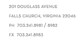 (Click to Open Map) 201 Douglass Avenue, Falls Church, VA 22046, Phone 703-241-8981 or 703-241-8982, Fax 703-241-8983